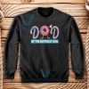 Dad Of The Birthday Girl Sweatshirt Donut Lovers Size S-3XL