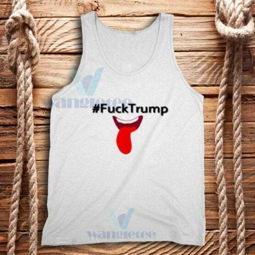 Fuck Trump Tongue Tank Top Unisex adult Size S-2XL