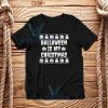 Halloween Is My Christmas T-Shirt Unisex Adult Size S - 3XL