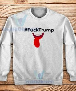 Fuck Trump Tongue Sweatshirt Unisex adult Size S-3XL