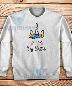 Unicorn Big Sister Sweatshirt Unisex Adult Size S-3XL