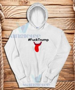 Fuck Trump Tongue Hoodie Unisex adult Size S-3XL