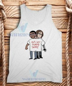 Our Get Along Tank Top Graphic Unisex Size S-2XL