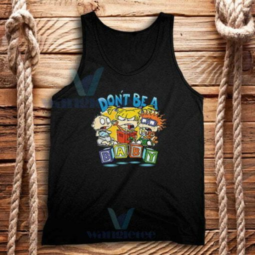 Rugrats Don’t Be A Baby Tank Top Unisex Adult Size S-2XL