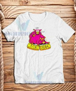 Makin Bacon Retro 80s T-Shirt Unisex Adult Size S - 3XL