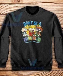 Rugrats Don’t Be A Baby Sweatshirt Unisex Adult Size S-3XL