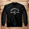 Mike Tyson Brooklyn New York Sweatshirt Unisex Size S-3XL