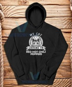 My Cat Listen To Hoodie Red Hot Chili Peppers Size S-3XL