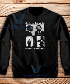 Good Trouble John Lewis Sweatshirt Unisex Adult Size S-3XL