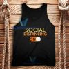 Social Distancing Mode On Tank Top Unisex Adult Size S-2XL