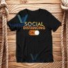 Social Distancing Mode On T-Shirt Unisex Size S - 3X