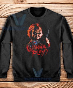 Chucky Wanna Play Sweatshirt Unisex Adult Size S-3XL