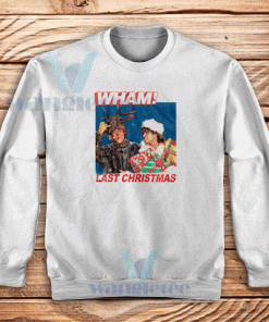 Wham Last Christmas Sweatshirt Unisex Adult Size S-3XL