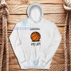 Basketball Its Life Hoodie Unisex Adult Size S-3XL