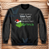 Test Grinch Christmas Sweatshirt Unisex Adult Size S-3XL