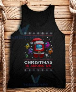 Christmas Is Among Us Tank Top Unisex Adult Size S-2XL