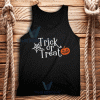 Trick Or Treat Halloween Tank Top Unisex Adult Size S-2XL