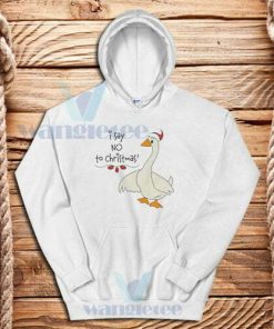 Duck Say No To Christmas Hoodie Unisex Adult Size S-3XL