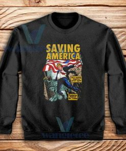 Trump Saving America Sweatshirt Adult Size S-3XL