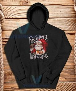 First Coffee In Christmas Hoodie Unisex Adult Size S-3XL