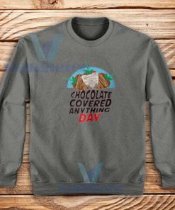 Chocolate-Covered-Anything-Day-Sweatshirt