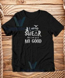 I-Swear-No-Good-T-Shirt-Black