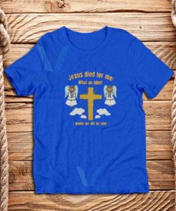 Jesus-Died-What--Idiot-T-Shirt-Blue-navy