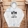 Kim-Is-My-Lawyer-Hoodie