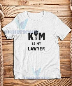 Kim-Is-My-Lawyer-T-Shirt