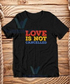 Love-Is-Not-Cancelled-T-Shirt-Black