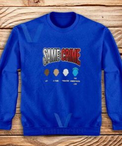 Same-Crime-Sweatshirt