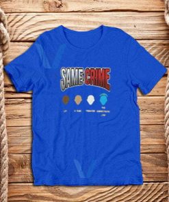 Same-Crime-T-Shirt