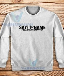 Say-Her-Name-Sweatshirt