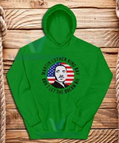 Martin-Luther-King's-Hoodie-Green