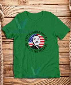 Martin-Luther-King's-T-Shirt-Green