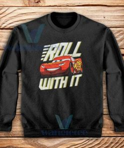 Cars Roll With It Sweatshirt