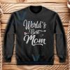 Worlds Best Mom Sweatshirt