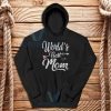 Worlds Best Mom Hoodie