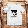 Its National Cat Day T-Shirt