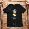 Quote Tupac Shakur T-Shirt