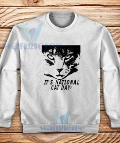 Its National Cat Day Sweatshirt