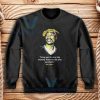 Quote Tupac Shakur Sweatshirt