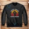 Stop Asian Hate Crimes Sweatshirt