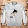 Son Goku Nevermind Sweatshirt